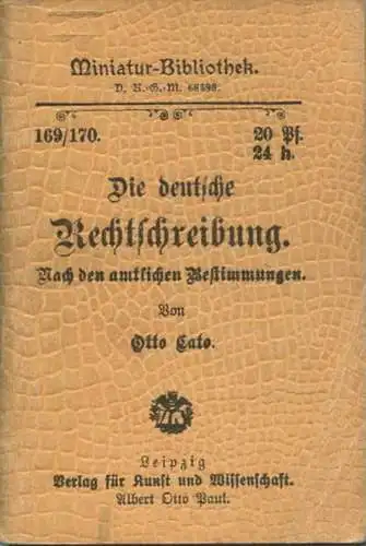Miniatur-Bibliothek Nr. 169/170 - Die deutsche Rechtschreibung von Otto Cato - 8cm x 12cm - 96 Seiten ca. 1900 - Verlag