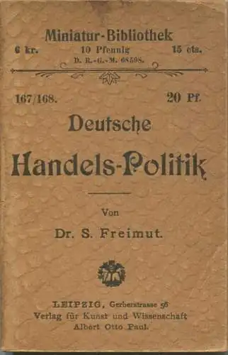 Miniatur-Bibliothek Nr. 167/168 - Deutsche Handelspolitik von Dr. S. Freimut - 8cm x 12cm - 88 Seiten ca. 1900 - Verlag