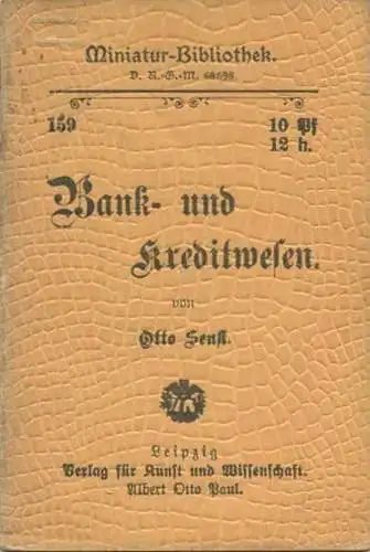 Miniatur-Bibliothek Nr. 159 - Bank- und Kreditwesen von Otto Senft - 8cm x 12cm - 40 Seiten ca. 1900 - Verlag für Kunst