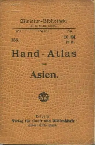 Miniatur-Bibliothek Nr. 153 - Hand-Atlas von Asien mit fünf farbigen Karten - 8cm x 12cm - 20 Seiten ca. 1900 - Verlag f
