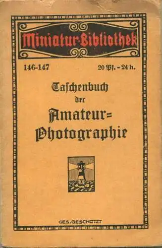 Miniatur-Bibliothek Nr. 146/147 - Taschenbuch der Amateur-Photographie - 8cm x 12cm - 110 Seiten ca. 1910 - Verlag für K