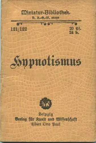 Miniatur-Bibliothek Nr. 121/122 - Hypnotismus von G. W. Geßmann - 8cm x 11cm - 72 Seiten ca. 1900 - Verlag für Kunst und