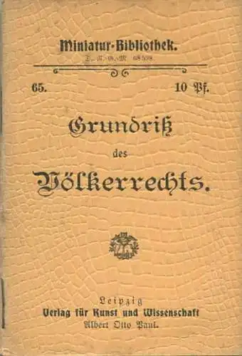 Miniatur-Bibliothek Nr. 65 - Grundriss des Völkerrechts von Hans Brahm - 8cm x 11cm - 56 Seiten ca. 1900 - Verlag für Ku