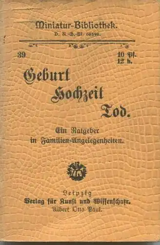 Miniatur-Bibliothek Nr. 39 - Geburt Hochzeit Tod Ein Ratgeber in Familien-Angelegenheiten von Dr. Hans Brahm - 8cm x 11c