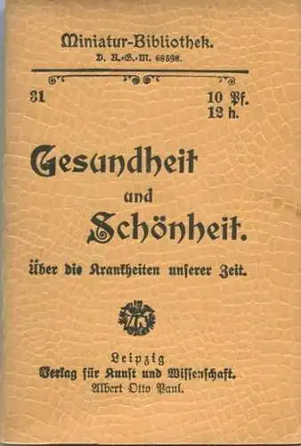 Miniatur-Bibliothek Nr. 31 - Gesundheit und Schönheit Über die Krankheiten unserer Zeit - 8cm x 11cm - 40 Seiten ca. 190