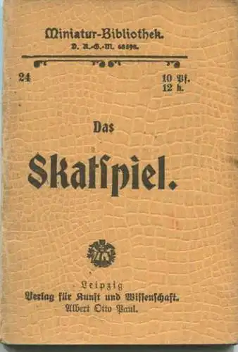 Miniatur-Bibliothek Nr. 24 - Das Skatspiel - 8cm x 11cm - 48 Seiten 1903 - Sechste Auflage - Verlag für Kunst und Wissen