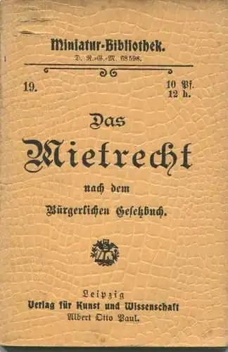 Miniatur-Bibliothek Nr. 19 - Das Mietrecht nach dem Bürgerlichen Gesetzbuch - 8cm x 11cm - 48 Seiten ca. 1900 - Verlag f