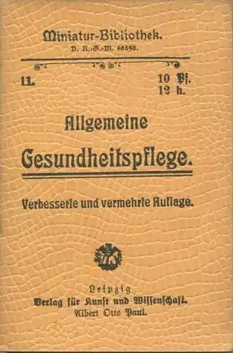 Miniatur-Bibliothek Nr. 11 - Allgemeine Gesundheitspflege - 8cm x 11cm - 46 Seiten ca. 1900 - Verbesserte und vermehrte