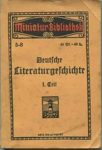 Miniatur-Bibliothek Nr. 5-8 - Deutsche Literaturgeschichte I.Teil - 8cm x 12cm - 164 Seiten ca. 1915 - Verlag für Kunst