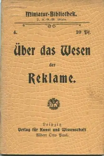 Miniatur-Bibliothek Nr. 4 - Über das Wesen der Reklame - 8cm x 11cm - 48 Seiten ca. 1900 - Verlag für Kunst und Wissensc