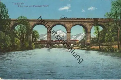 Traunstein - Blick durch den Eisenbahn-Viadukt - Verlag Franz Unterforsthuber Traunstein