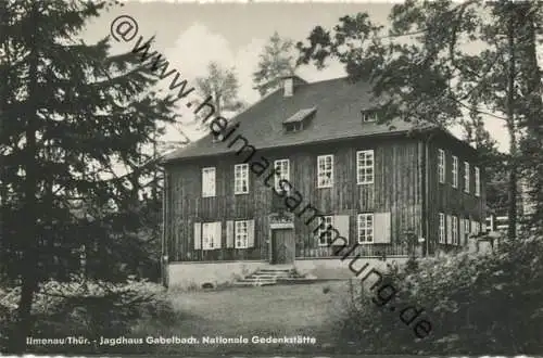 Ilmenau - Jagdhaus Gabelbach - Nationale Gedenkstätte - Foto-AK Handabzug 50er Jahre - Verlag R. Bechstein Ilmenau