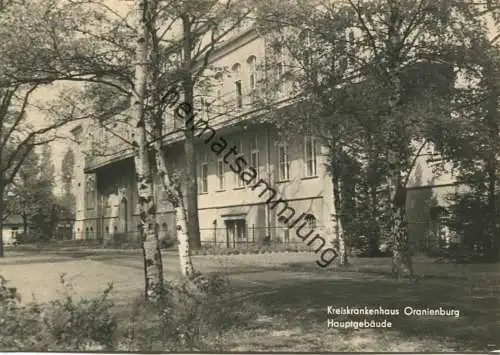 Oranienburg - Kreiskrankenhaus - Hauptgebäude - Foto-AK Grossformat - Verlag Kurt Mader Berlin gel. 1964