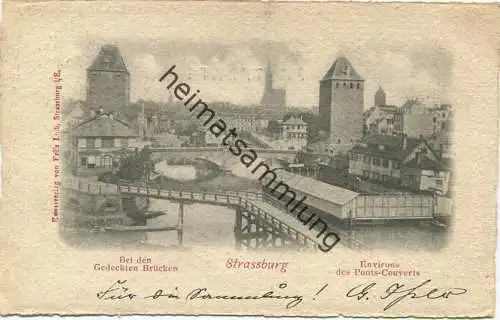 Strassburg bei den gedeckten Brücken - Verlag Felix Luib Strassburg gel. 1900