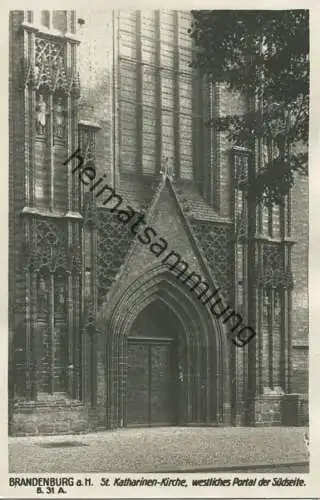 Brandenburg a. H. - St. Katharinen Kirche - Westliches Portal der Südseite - Foto-AK 30er Jahre - Verlag Ludwig Walter B