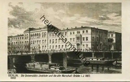 Alt-Berlin - Universitäts-Institute und alte Marschall-Brücke i. J. 1883 - Verlag Ludwig Walter Berlin 30er Jahre