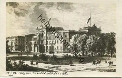 Alt-Berlin - Königsplatz Generalstabegebäude i. J. 1883 - Verlag Ludwig Walter Berlin 30er Jahre