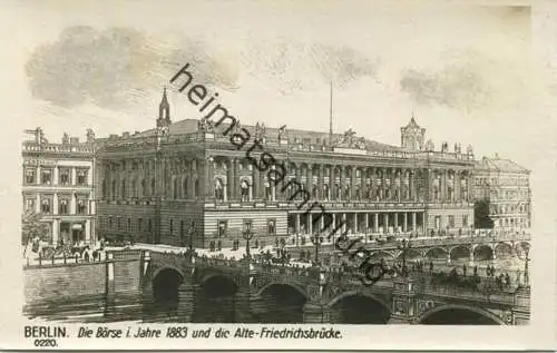 Alt-Berlin - Börse und alte Friedrichsbrücke i. J. 1883 - Verlag Ludwig Walter Berlin 30er Jahre