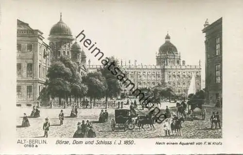Alt-Berlin - Börse Dom und Schloss i. J. 1850 - Verlag Ludwig Walter Berlin 30er Jahre