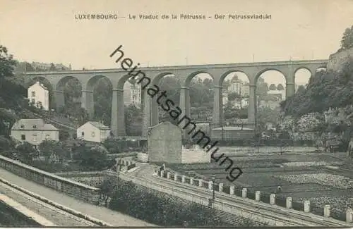 Luxembourg - Le Viaduc de la Petrusse - Petrussviadukt - Edition Papeterie Hansen soeurs Luxembourg