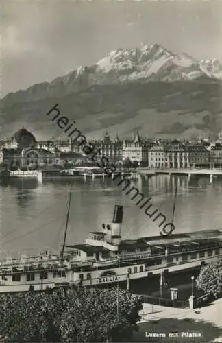 Schweiz - Luzern mit Pilatus - Dampfer Gallia - Foto-AK