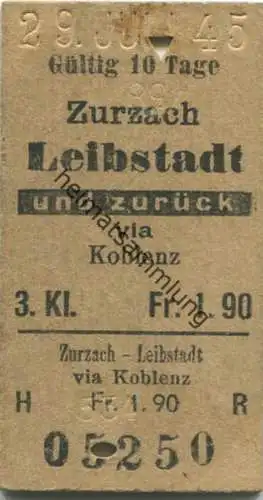 Schweiz - Zurzach Leibstadt und zurück via Koblenz - Fahrkarte 3. Kl. 1945