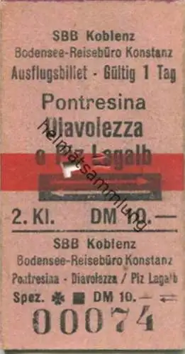 Schweiz - SBB Koblenz - Bodensee Reisebüro Konstanz - Pontresina Diavolezza oder Piz Lagalp und zurück - Ausflugsbillet