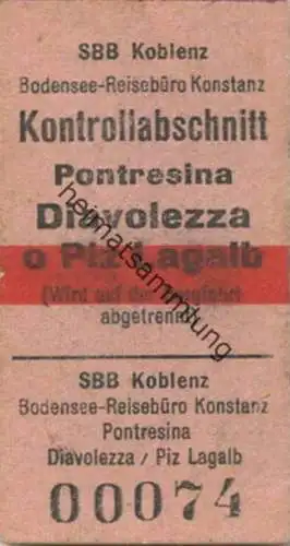 Schweiz - SBB Koblenz - Bodensee Reisebüro Konstanz - Pontresina Diavolezza oder Piz Lagalp - Kontrollabschnitt (wird au