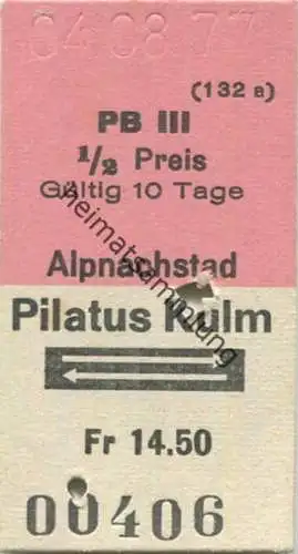 Schweiz - PB III - Alpnachstad Pilatus Kulm und zurück - Fahrkarte 1/2 Preis 1977