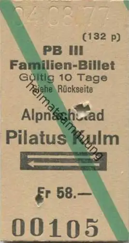 Schweiz - PB III - Familienbillet - Alpnachstad Pilatus Kulm und zurück - Fahrkarte 1977