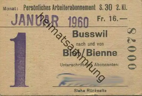 Schweiz - Persönliches Arbeiterabonnement - Busswil nach und von Biel/Bienne - Fahrkarte 2. Kl. Serie 30 1960