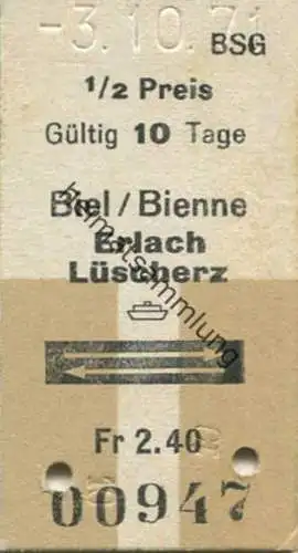 Schweiz - BSG Biel/Bienne Erlach Lüscherz und zurück - Fahrkarte 1971 1/2 Preis