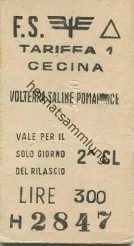 Italien - F. S. Cecina - Volterra Saline Pomarance - Biglietto Fahrkarte Cl. 2 1967