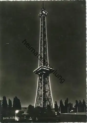 Berlin - Funkturm bei Nacht - Foto-Ansichtskarte 60er Jahre - Verlag Kunst und Bild Berlin