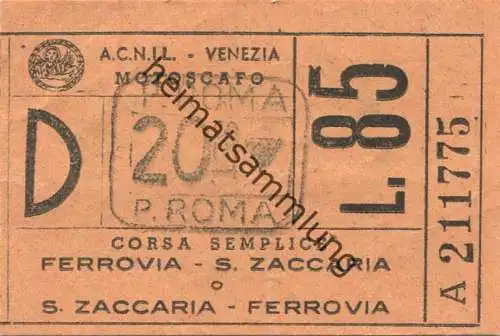 Italien - A.C.N.I.L. Venezia - Motoscafo - Ferrovia S. Zaccaria - Fahrschein Lire 85