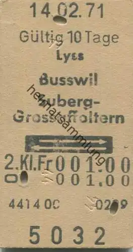 Schweiz - Lyss Busswil Suberg-Grossaffoltern und zurück - Fahrkarte 2. Kl. 1971