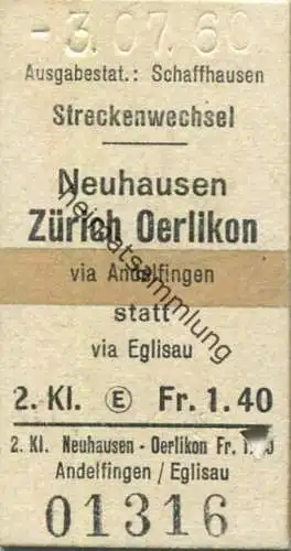 Schweiz - Streckenwechsel - Neuhausen Zürich Oerlikon via Andelfingen statt Eglisau - Fahrkarte 2. Kl. 1960