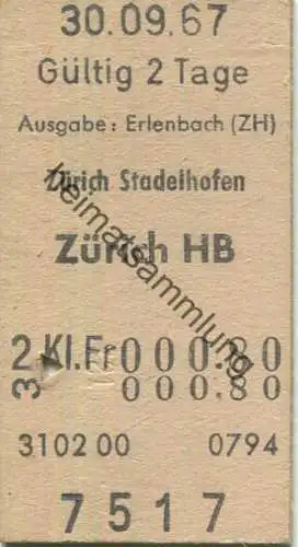 Schweiz - Zürich Stadelhofen Zürich HB - Fahrkarte Ausgabe: Erlenbach (ZH) 1967