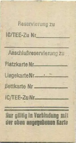 Deutschland - Gebührenfreie Reservierung - 1981 Zug IC 108 von Basel Bad nach Essen 2. Kl.