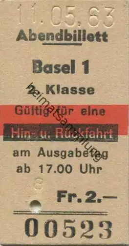 Schweiz - Abendbillett - Basel 2. Klasse Gültig für eine Hin- und Rückfahrt am Ausgabetag ab 17.00 Uhr - Fahrkarte 1963