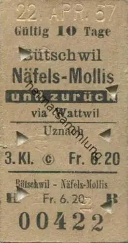 Schweiz - Bütschwil Näfels-Mollis und zurück via Wattwil Uznach - Fahrkarte 3. Kl. 1957