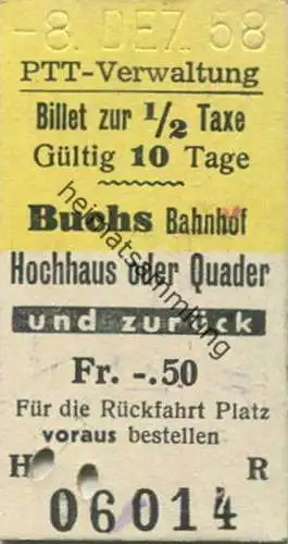 Schweiz - PTT-Verwaltung - Billet zur 1/2 Taxe Buchs Bahnhof Hochhaus oder Quader und zurück - Fahrkarte 1958