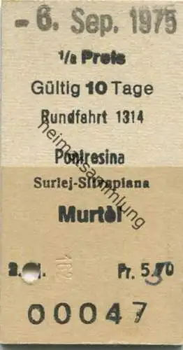 Schweiz - Rundfahrt 1314 - Pontresina Surlej-Silvaplana Murtèl - Fahrkarte 1975