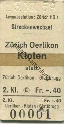 Schweiz - Streckenwechsel - Zürich Oerlikon Kloten statt Zürich Oerlikon Glattbrugg - Ausgabestation Zürich HB4 - Fahrka