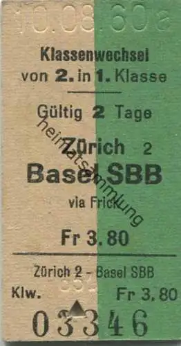 Schweiz - Klassenwechsel von 2. in 1. Klasse - Zürich Basel SBB via Frick - Fahrkarte 1960