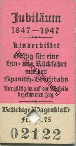 Schweiz - Spanisch-Brötlibahn - Jubiläum 1847-1947 - Kinderbillet - Fahrkarte 1947 ab Lyss
