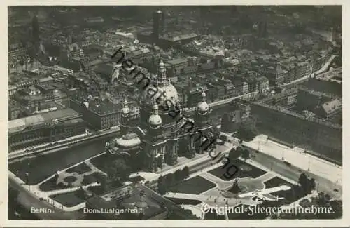Berlin - Mitte - Dom und Lustgarten - Foto-AK - Hana-Luftbild 30er Jahre
