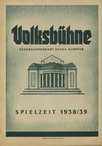 Volksbühne Berlin - Generalintendant Eugen Klöpfer - Spielzeit 1938/39 - 2 Doppelseiten DINA4-Format mit vielen Abbildun