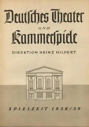 Deutsches Theater und Kammerspiele Berlin - Direktion Heinz Hilpert - Spielzeit 1938/39 - 2 Doppelseiten DINA4-Format mi