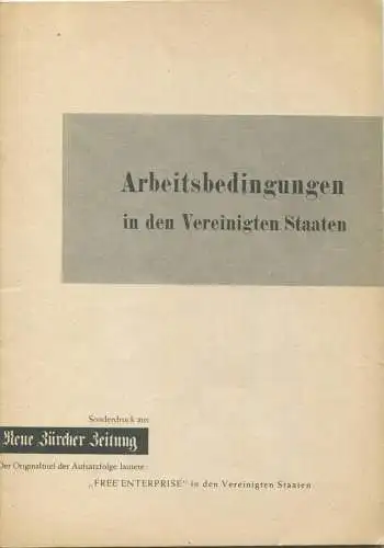 Arbeitsbedingungen in den Vereinigten Staaten - Franz Aschinger - Sonderdruck aus Neue Zürcher Zeitung NZZ